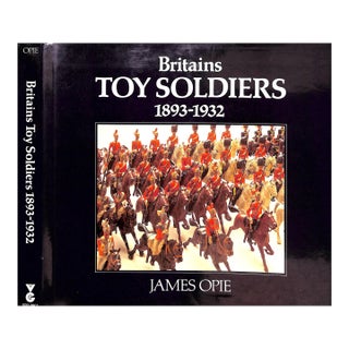 "Britains Toy Soldiers 1893-1932" 1985 Opie, James For Sale