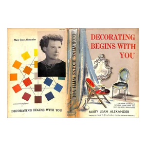 "Decorating Begins Wth You" 1958 Alexander, Mary Jean
