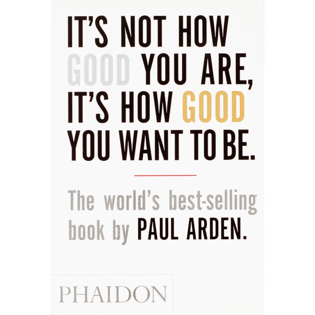 White It's Not How Good You Are, It's How Good You Want to Be Book For Sale - Image 8 of 8