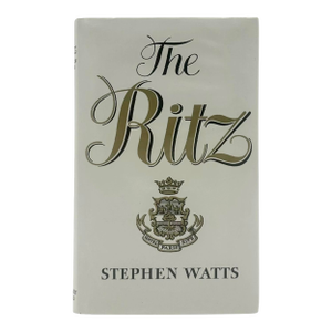 The Ritz by Stephen Watts 1980 Book Hardcover Hotel Paris