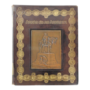 1908 Árpád and the Árpáds Hungarian Founding Prince Book